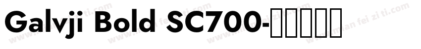 Galvji Bold SC700字体转换